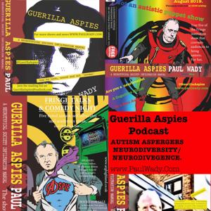 Guerilla Autistics Podcast Autism Aspergers Syndrome Neurodiversity Neurodivergent ASD