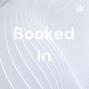Booked In