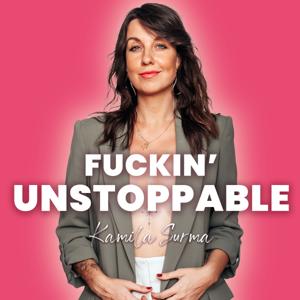 Fuckin' Unstoppable by Kamila Surma