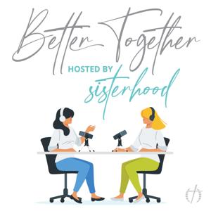 Better Together hosted by Sisterhood