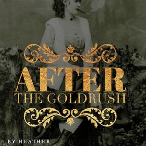 After the Goldrush