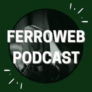 FerroWeb Podcast Temporada 1