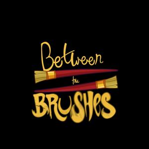 Between the Brushes