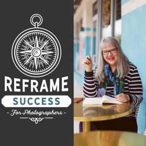 Reframe Success for Photographers