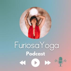 Furiosa Yoga Podcast