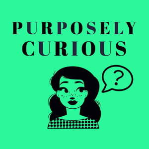 Purposely Curious