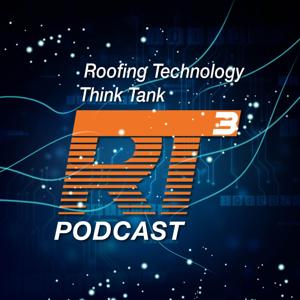 RT3: The Roofing Technology Think Tank Podcast