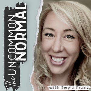 The Uncommon Normal with Twyla Franz