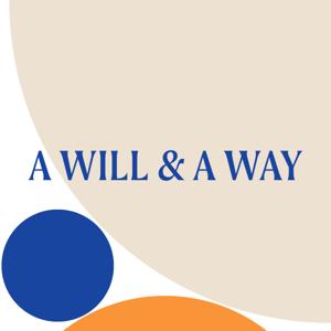 A WILL & A WAY