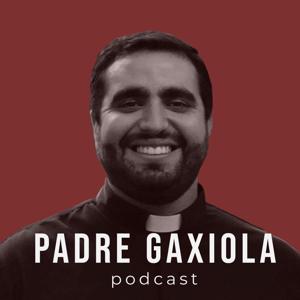 Padre Gaxiola Podcast