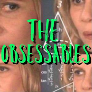 The Obsessables