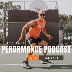 Lee Taft Performance Podcast