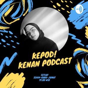 KEPOD! (Kenan PODCAST!)