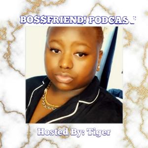 BOSSFRIEND!