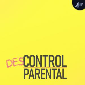 Descontrol Parental | PIA Podcast