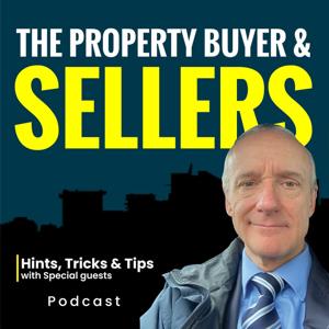 The Property Buyer & Sellers’ Podcast