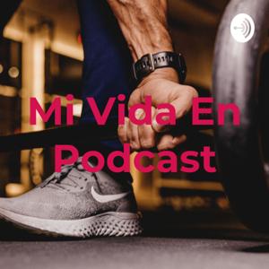 Mi Vida En Podcast!