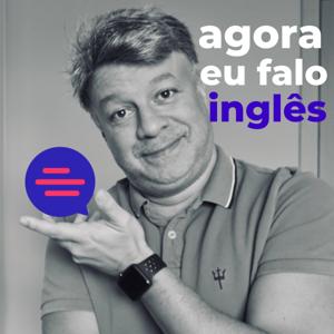 Agora Eu Falo Inglês Podcast