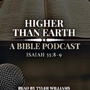 Higher Than Earth: A Bible Podcast