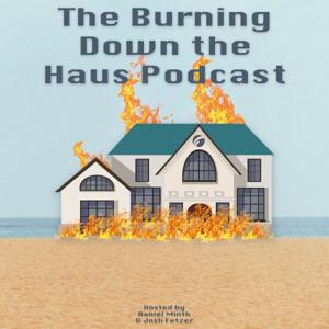 Burning Down the Haus