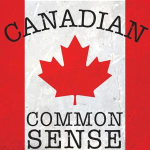 Canadian Common Sense by Canadian Common Sense