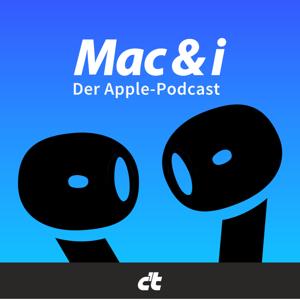 Mac & i - der Apple-Podcast by Mac & i