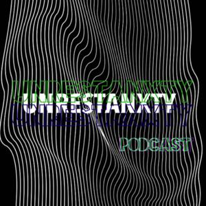 Podcast unrestanxty