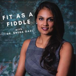 Fit As A Fiddle by Dr. Sneha Gazi