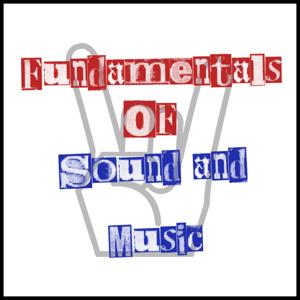 Fundamentals of Sound and Music