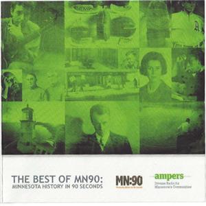 MN90: The Best of Minnesota History in 90 Seconds Vol. I by Ampers