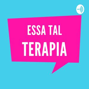 Essa Tal Terapia Podcast