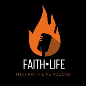 That Faith Life Podcast