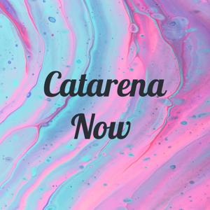 Catarena Now