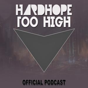 HardHope Too High Official Podcast