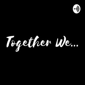Togetherwe