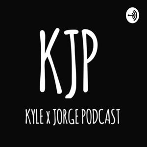 Kyle x Jorge Podcast