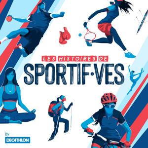 Les Histoires de Sportif·ves by Decathlon.