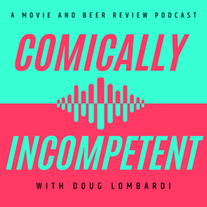 Comically Incompetent Podcast