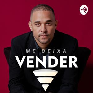 Me Deixa Vender Podcast.