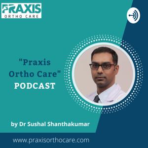 Praxis Ortho Care Podcast