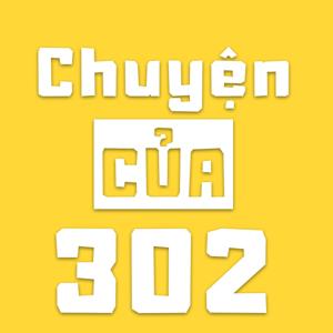 Chuyện Của 302