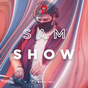 SAM SHOW by Sam Reds