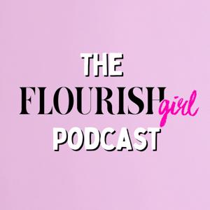 The Flourish Girl Podcast