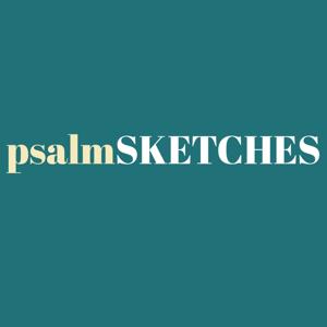 psalmSKETCHES Podcast