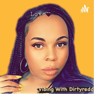 Vibing With DirtyRedd