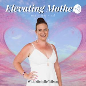 Elevating Mothers - Mind Body Soul