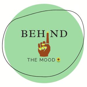 Behind The Mood