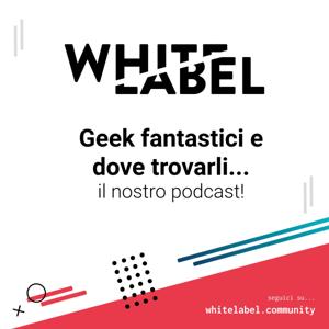 Geek fantastici e dove trovarli!