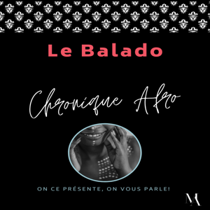 Chronique Afro, Le Balado