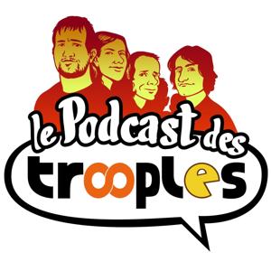 Le Podcast des Trooples